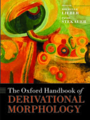 cover image of The Oxford Handbook of Derivational Morphology